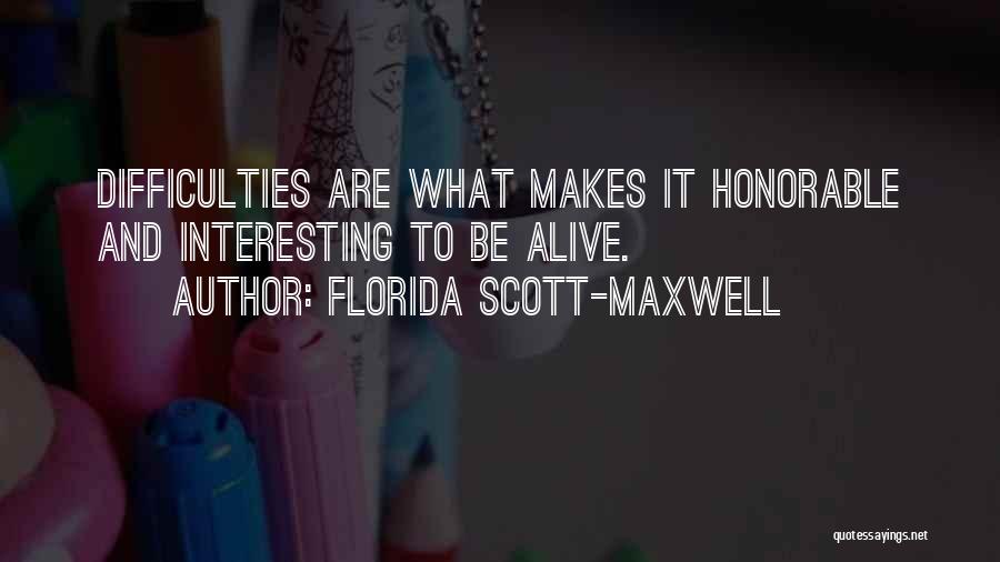 Florida Scott-Maxwell Quotes 1443673