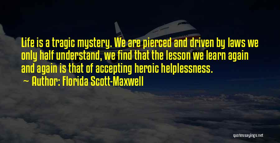 Florida Scott-Maxwell Quotes 2113154