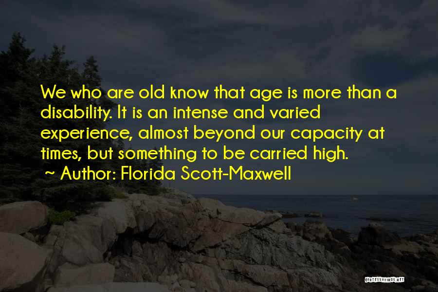 Florida Scott-Maxwell Quotes 638920