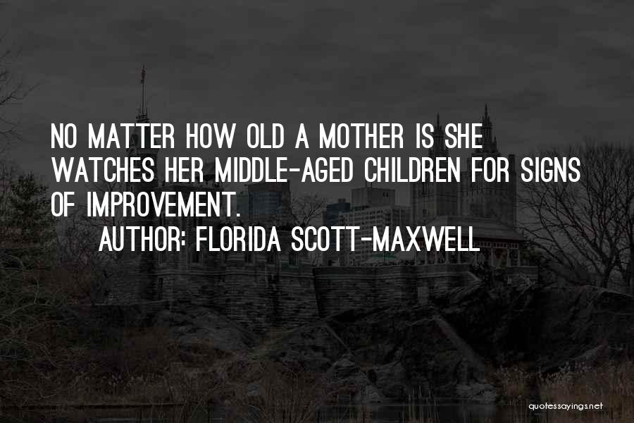 Florida Scott-Maxwell Quotes 688641