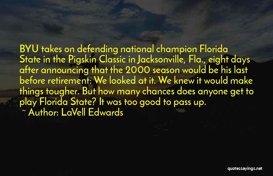 Florida State Quotes By LaVell Edwards