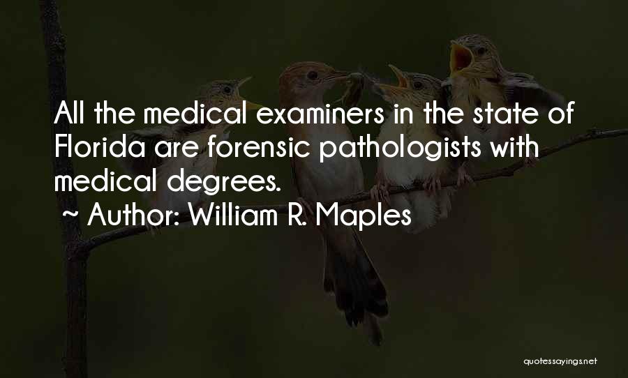 Florida State Quotes By William R. Maples