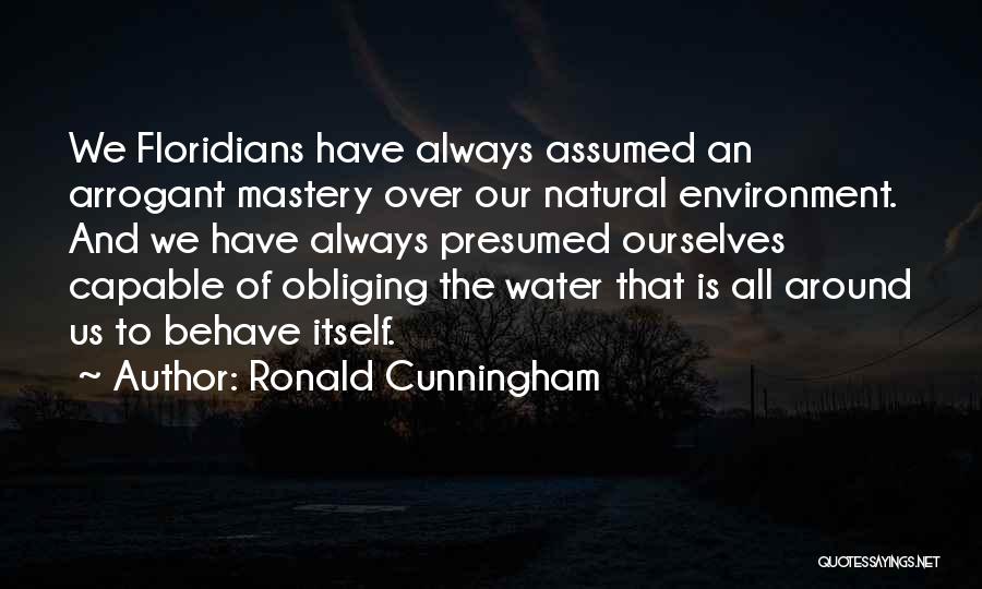 Floridians Quotes By Ronald Cunningham
