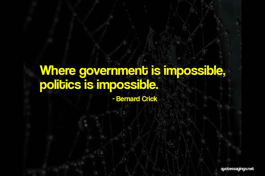 Florile De Primavara Quotes By Bernard Crick
