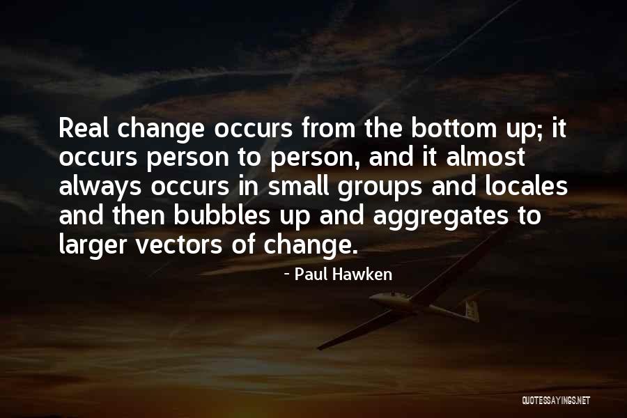 Florinhas Do Vouga Quotes By Paul Hawken Florinhas Do Vouga Quotes By Paul Hawken
