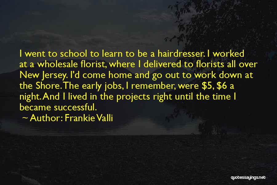 Florists Quotes By Frankie Valli