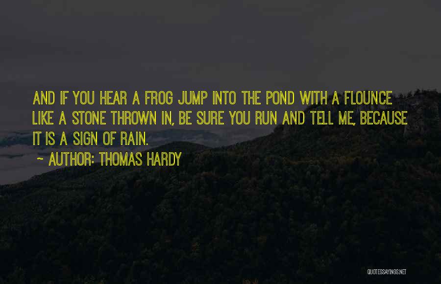 Flounce Quotes By Thomas Hardy
