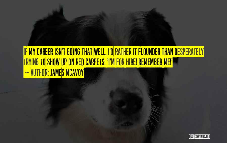 Flounder Quotes By James McAvoy