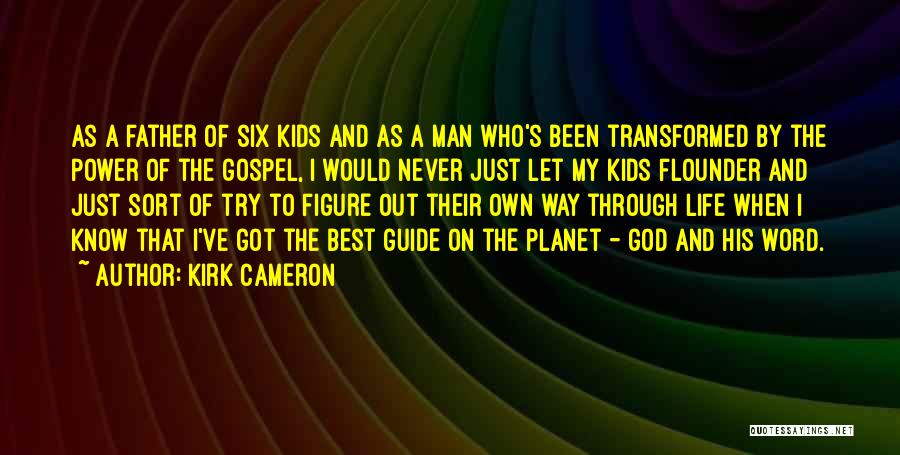 Flounder Quotes By Kirk Cameron