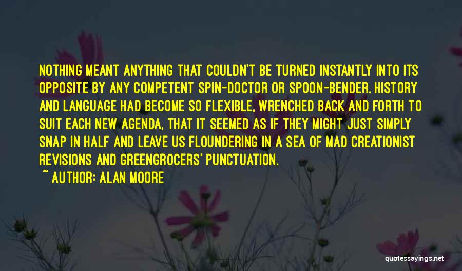 Floundering Quotes By Alan Moore