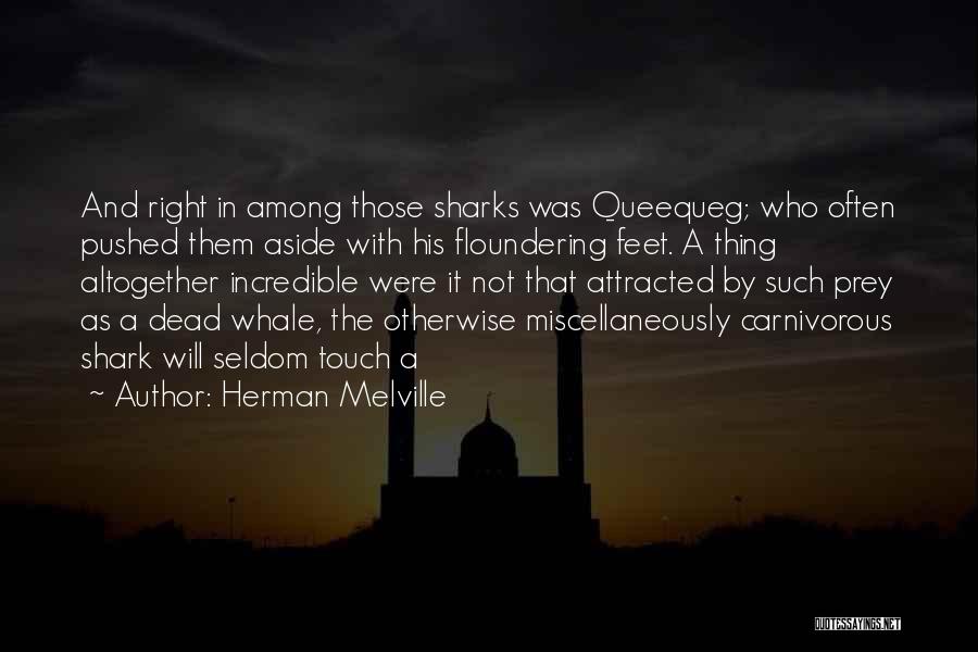 Floundering Quotes By Herman Melville