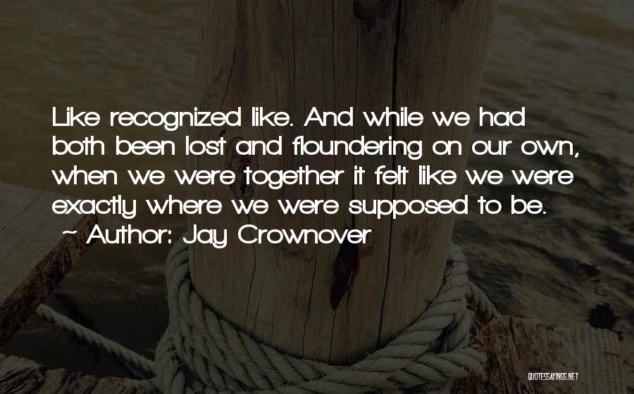 Floundering Quotes By Jay Crownover