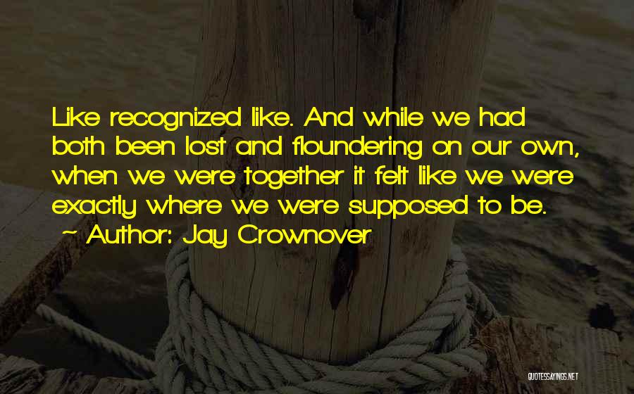 Floundering Versus Quotes By Jay Crownover