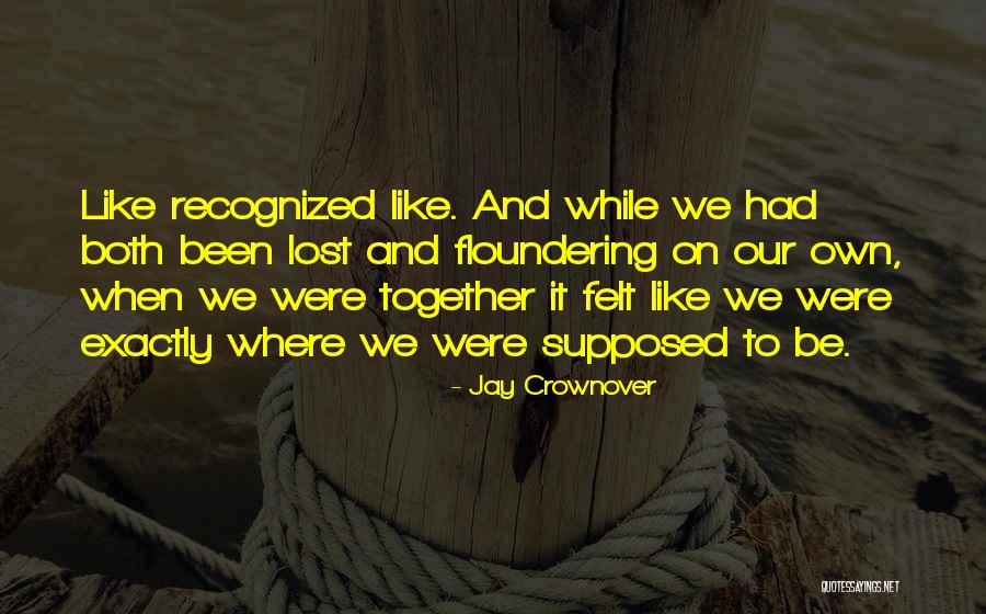 Floundering Versus Quotes By Jay Crownover