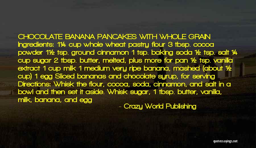 Flour And Butter Quotes By Crazy World Publishing Flour And Butter Quotes By Crazy World Publishing