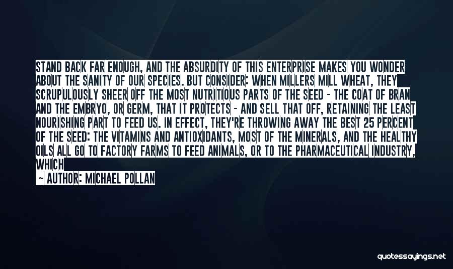 Flour Business Quotes By Michael Pollan