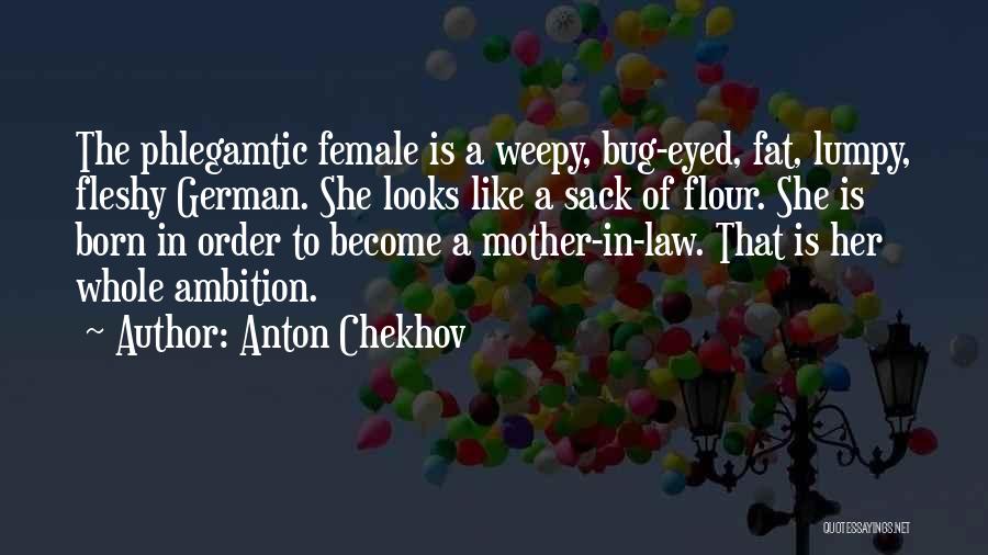 Flour Quotes By Anton Chekhov