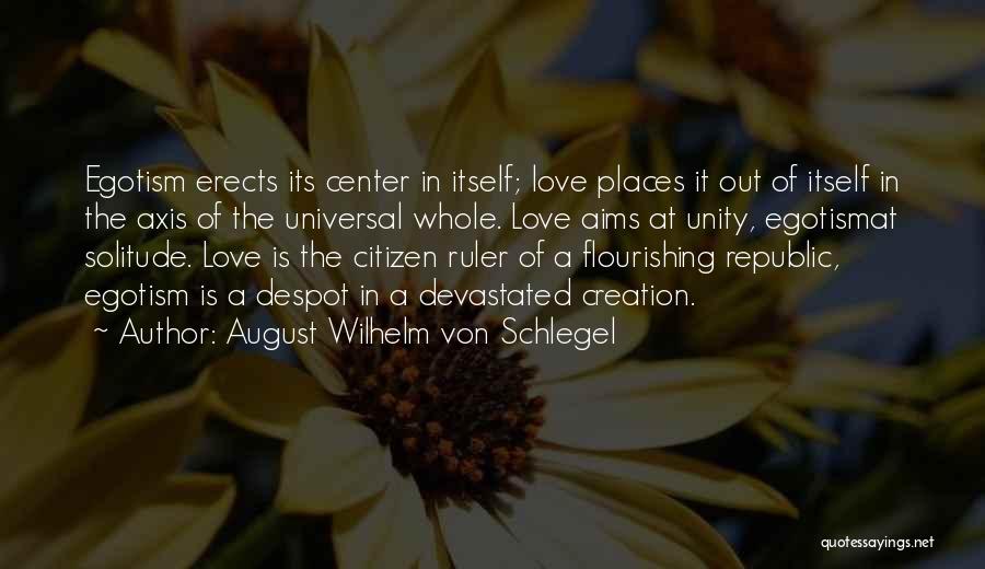Flourishing Love Quotes By August Wilhelm Von Schlegel