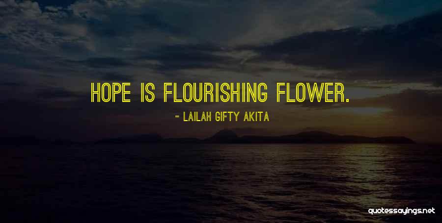 Flourishing Love Quotes By Lailah Gifty Akita