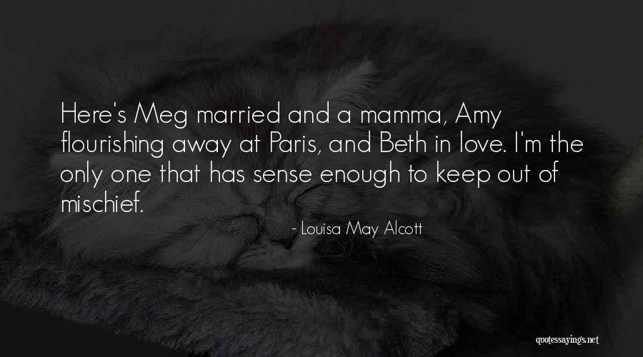 Flourishing Love Quotes By Louisa May Alcott Flourishing Love Quotes By Louisa May Alcott