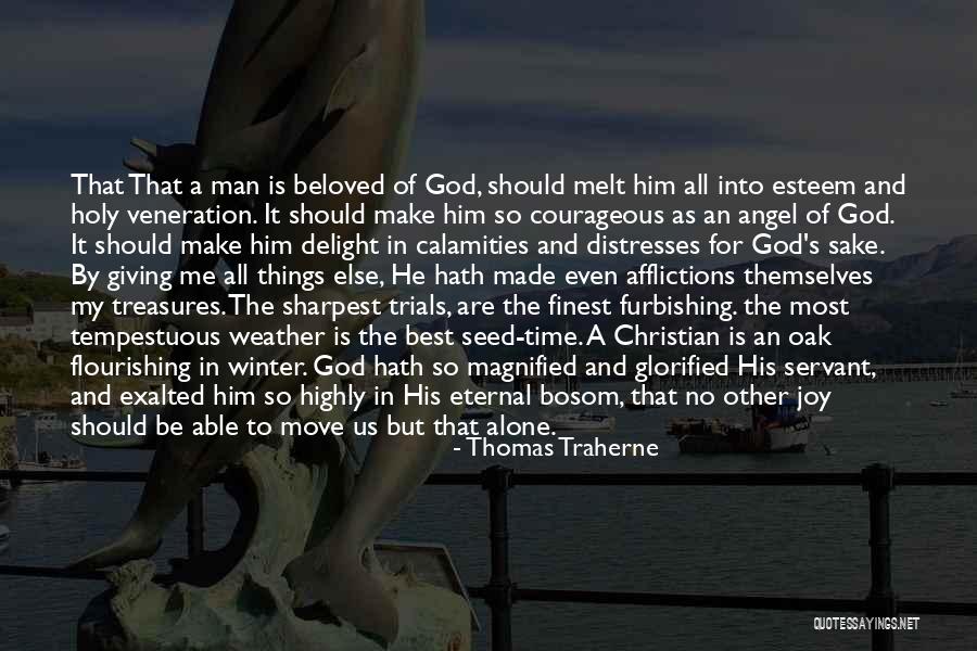 Flourishing Love Quotes By Thomas Traherne Flourishing Love Quotes By Thomas Traherne