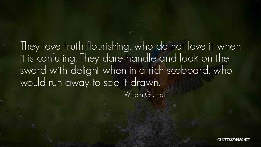 Flourishing Love Quotes By William Gurnall Flourishing Love Quotes By William Gurnall