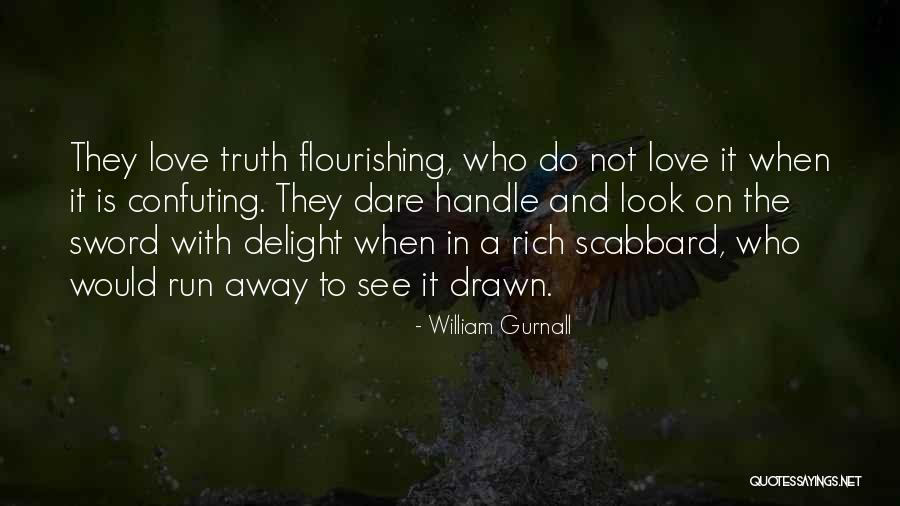 Flourishing Love Quotes By William Gurnall