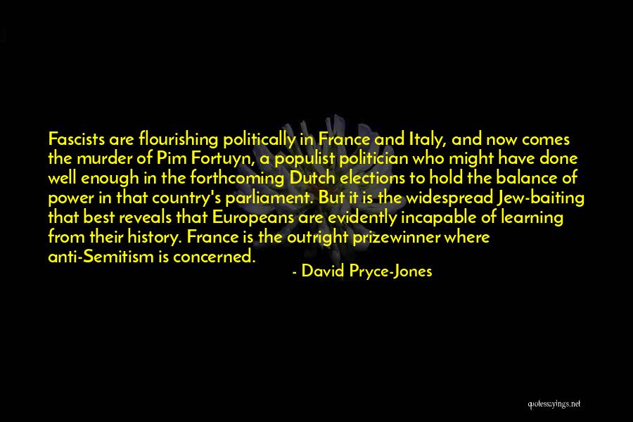 Flourishing Quotes By David Pryce-Jones Flourishing Quotes By David Pryce-Jones