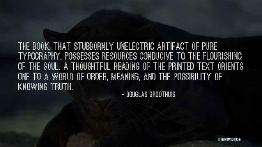 Flourishing Quotes By Douglas Groothuis Flourishing Quotes By Douglas Groothuis