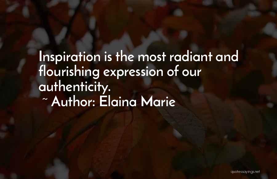 Flourishing Quotes By Elaina Marie