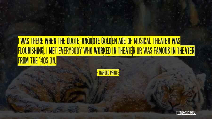 Flourishing Quotes By Harold Prince