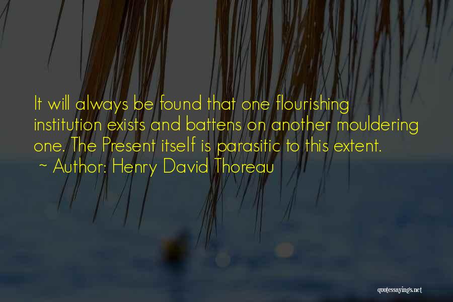 Flourishing Quotes By Henry David Thoreau