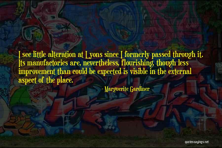 Flourishing Quotes By Marguerite Gardiner Flourishing Quotes By Marguerite Gardiner