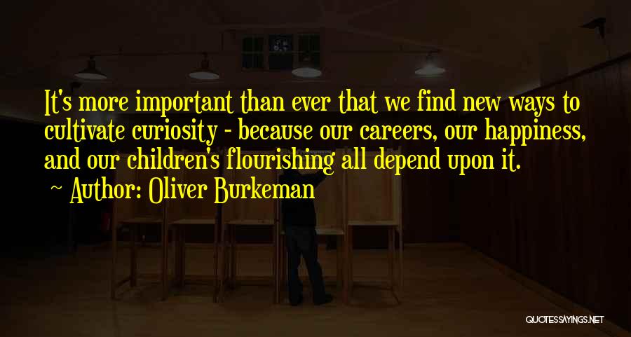 Flourishing Quotes By Oliver Burkeman