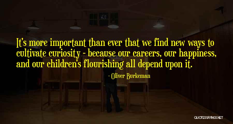 Flourishing Quotes By Oliver Burkeman