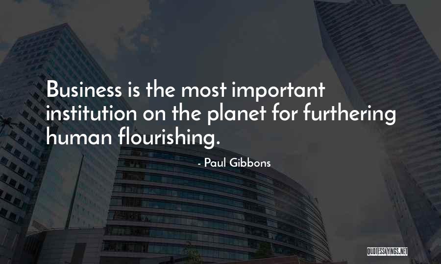 Flourishing Quotes By Paul Gibbons Flourishing Quotes By Paul Gibbons