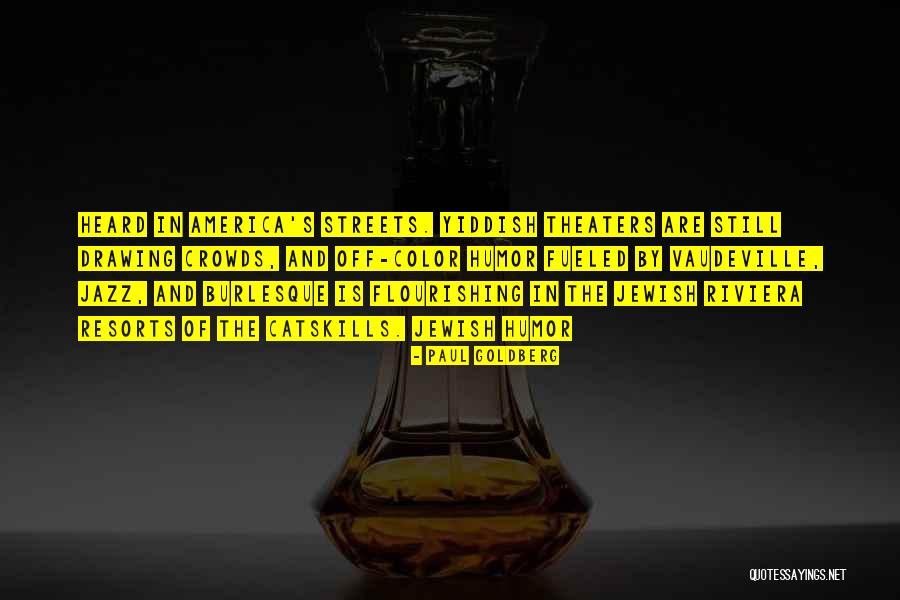 Flourishing Quotes By Paul Goldberg Flourishing Quotes By Paul Goldberg