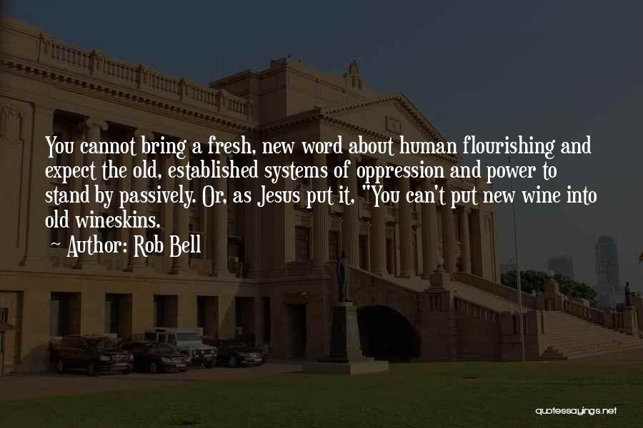 Flourishing Quotes By Rob Bell