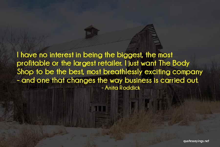 Flourishing Today Quotes By Anita Roddick Flourishing Today Quotes By Anita Roddick