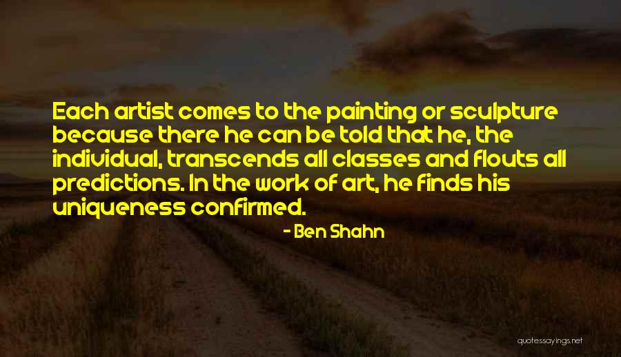 Flouts Quotes By Ben Shahn Flouts Quotes By Ben Shahn