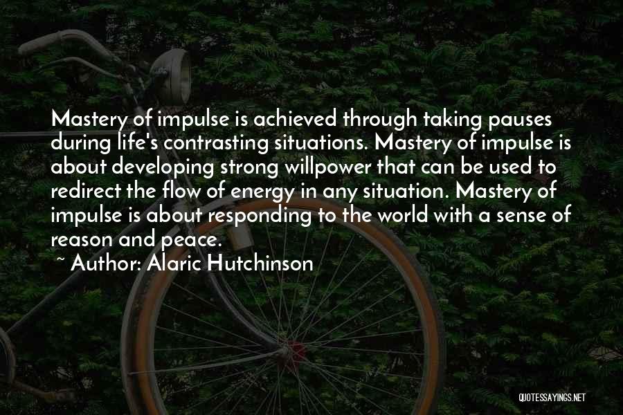 Flow Psychology Quotes By Alaric Hutchinson