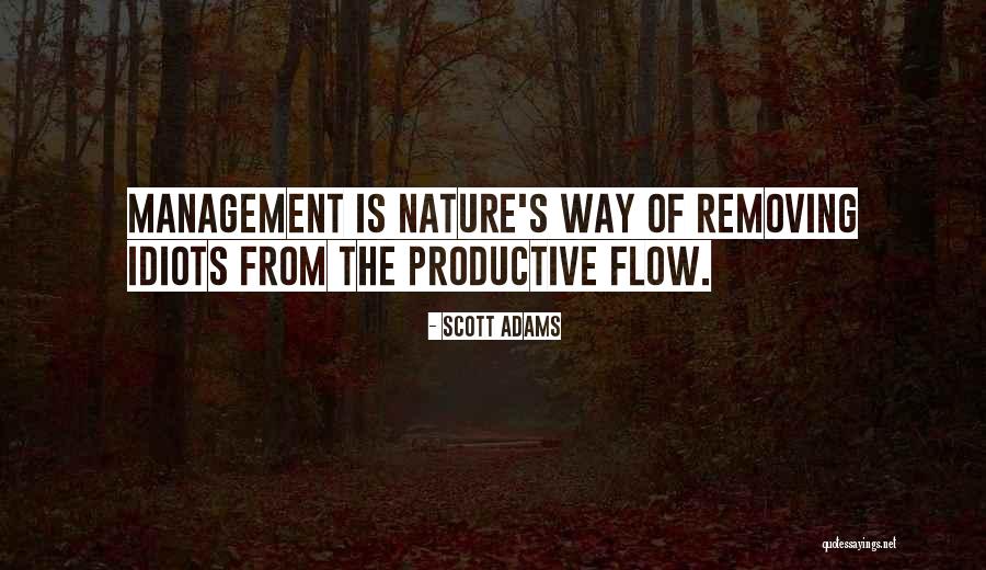 Flow Quotes By Scott Adams Flow Quotes By Scott Adams