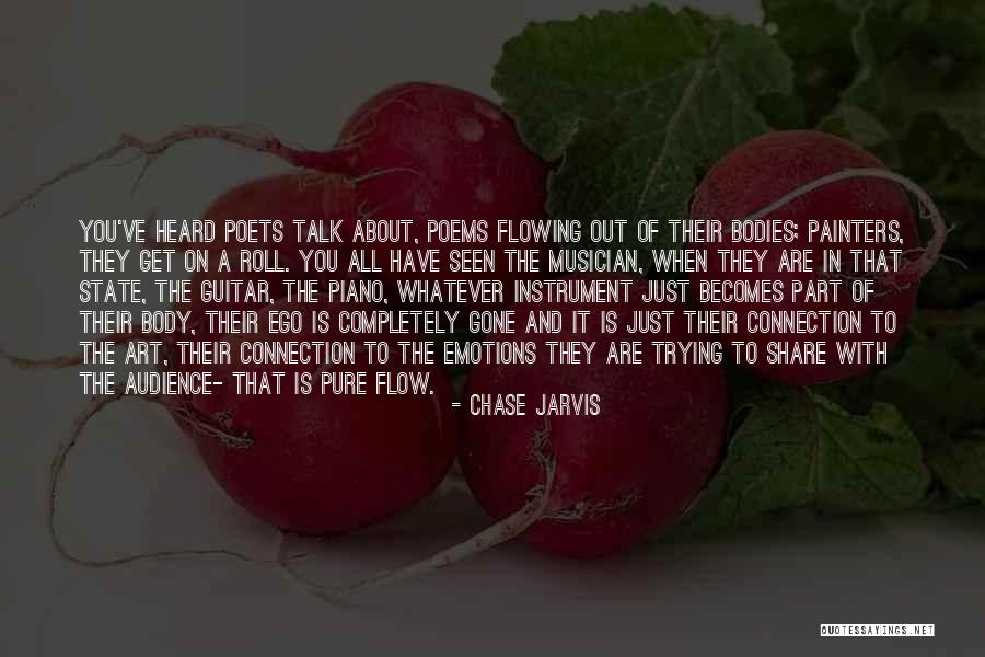 Flow State Quotes By Chase Jarvis