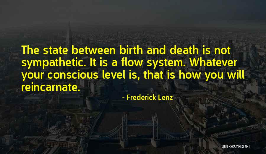 Flow State Quotes By Frederick Lenz