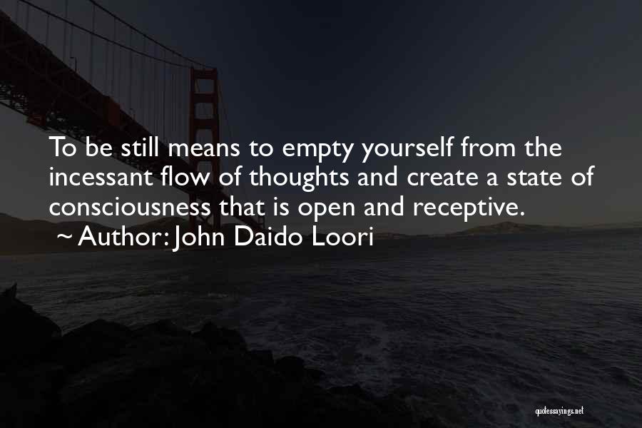 Flow State Quotes By John Daido Loori