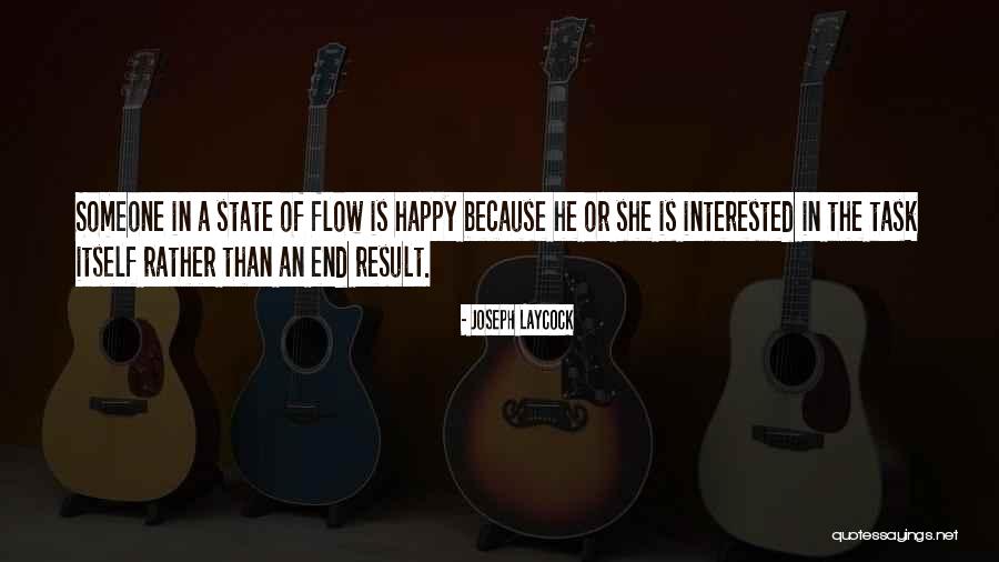 Flow State Quotes By Joseph Laycock