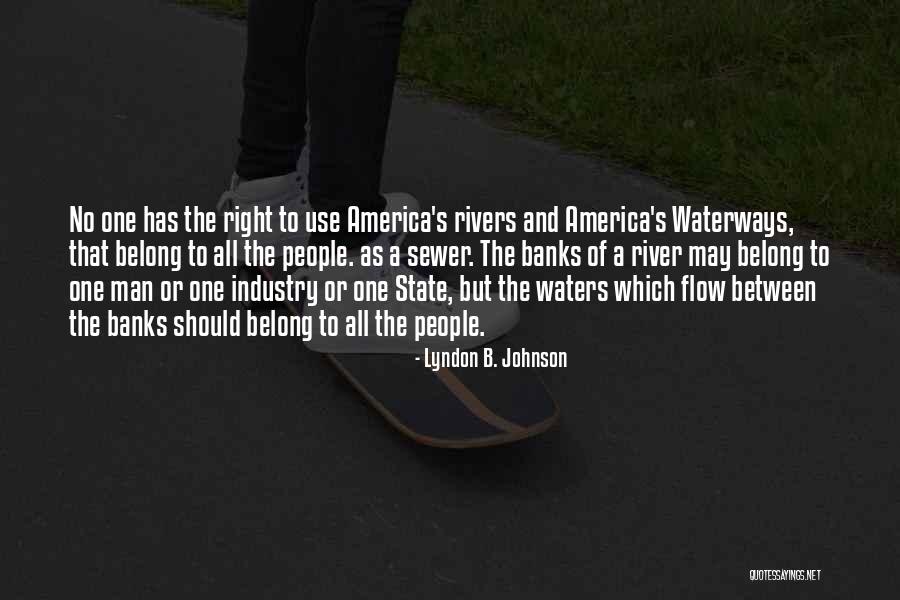 Flow State Quotes By Lyndon B. Johnson