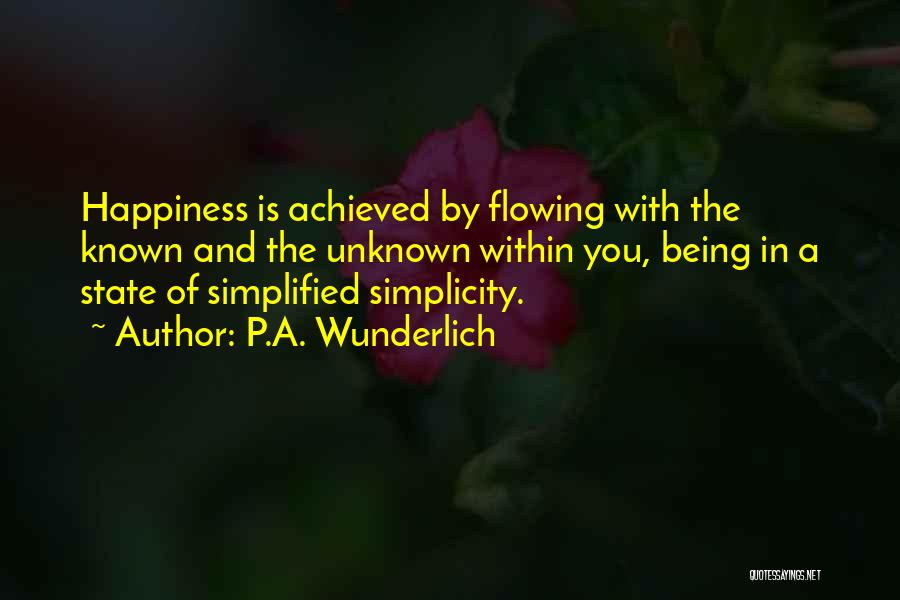Flow State Quotes By P.A. Wunderlich