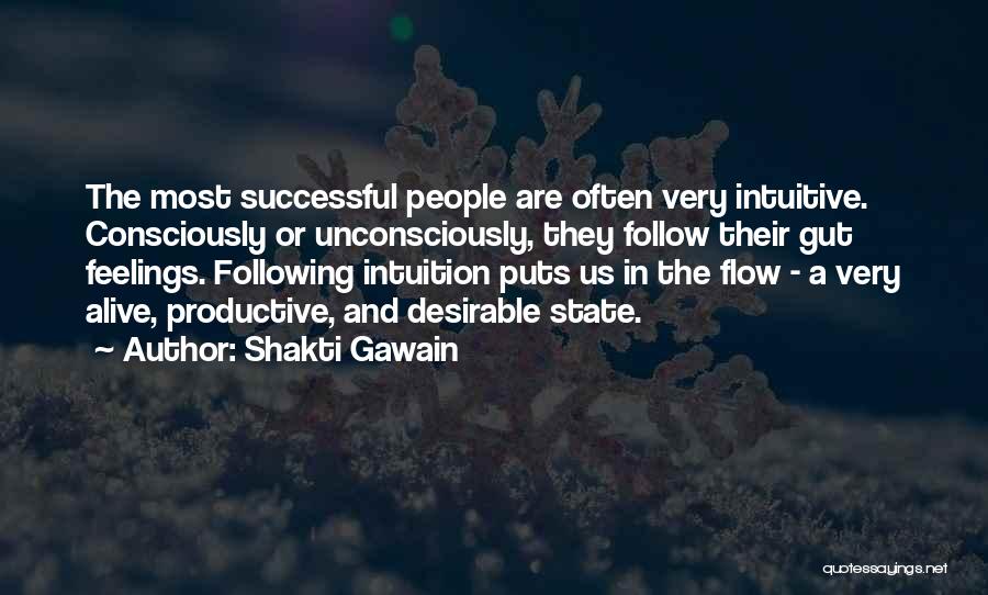 Flow State Quotes By Shakti Gawain