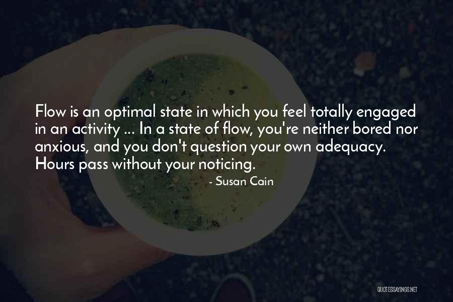 Flow State Quotes By Susan Cain